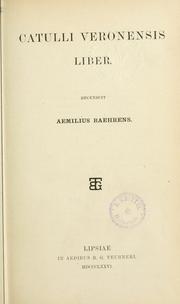 Cover of: Catulli Veronensis liber. by Gaius Valerius Catullus
