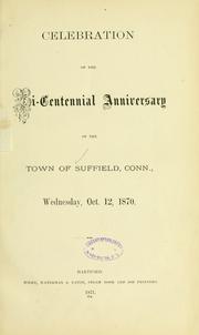 Cover of: Celebration of the bi-centennial anniversary of the town of Suffield, Conn