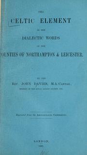 Cover of: The Celtic element in the dialectic words of the counties of Northampton & Leicester