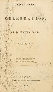 Cover of: Centennial celebration at Danvers, Mass., June 16, 1852. by 