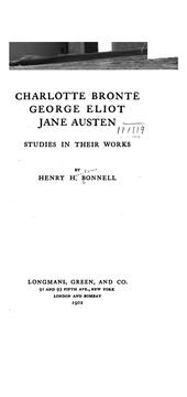 Charlotte Brontë, George Eliot, Jane Austen by Henry H. Bonnell