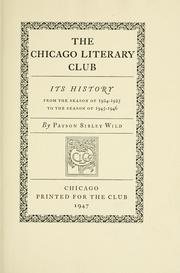 The Chicago Literary Club : its history from the season of 1924-1925 to the season of 1945-1946 by Wild, Payson Sibley