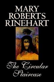 Cover of: The Circular Staircase by Mary Roberts Rinehart