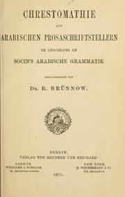 Cover of: Chrestomathie aus arabischen Prosaschriftstellern im Anschluss an Socin's arabische Grammatik.