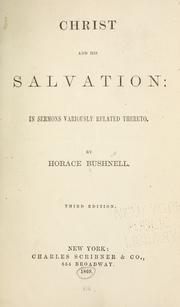 Cover of: Christ and His salvation: in sermons variously related thereto.