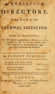 Cover of: A Christian directory, guiding men to their eternal salvation: divided into three books ...