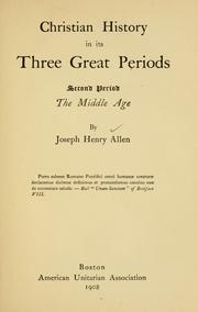 Cover of: Christian history in its three great periods ... by Joseph Henry Allen