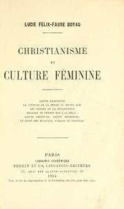 Cover of: Christianisme et culture féminine: sainte Radegonde, la culture de la femme au Moyen Age, les femmes de la Renaissance, regards de femmes sur l'au-delà, sainte Gertrude, sainte Mechtilde, le livre des recluses, Juliane de Norwich