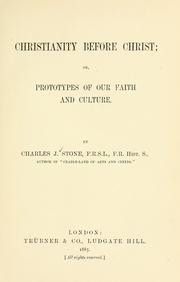 Cover of: Christianity before Christ, or, Prototypes of our faith and culture.