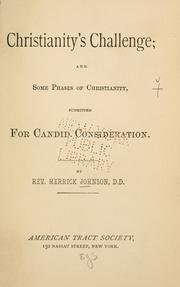 Cover of: Christianity's challenge and some phases of Christianity submitted for candid consideration. by Herrick Johnson