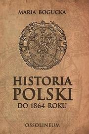 Cover of: Historia Polski do 1864 roku