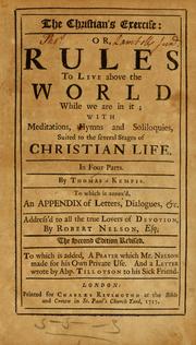 Cover of: The  Christian's exercise, or, Rules to live above the world while we are in it: with meditations, hymns, and soliloquies, suited to the several stages of Christian life.