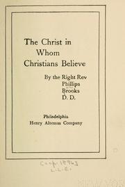 Cover of: The Christ in whom Christians believe. by Phillips Brooks
