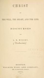 Cover of: Christ in the will, the heart, and the life: discourses