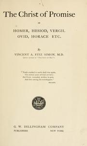 Cover of: The Christ of promise in Homer, Hesios, Vergil, Ovid, Horace etc.