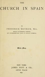 Cover of: The church in Spain by Meyrick, Frederick
