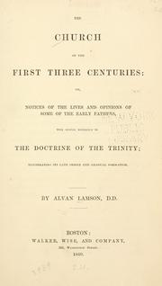 Cover of: The church of the first three centuries by Alvan Lamson