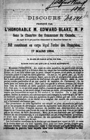 Cover of: Discours au sujet de la proposition demandant la deuxième lecture du Bill constituant en corps légal l'ordre des Orangistes, 17 mars, 1884