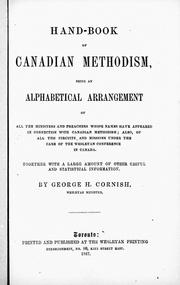 Cover of: Handbook of Canadian Methodism: being an alphabetical arrangement of all the ministers and preachers whose names have appeared in connection with Canadian Methodism, also of all the circuits and missions under the care of the Wesleyan Conference in Canada : together with a large amount of other useful and statistical information