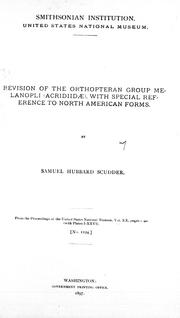 Cover of: Revision of the orthopteran group melanopli acridiidae with special reference to North American forms by Samuel Hubbard Scudder