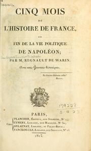 Cover of: Cinq mois de l'histoire de France: ou, Fin de la vie politique de Napoléon.