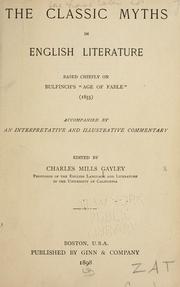 Cover of: classic myths in English literature: based chiefly on Bulfinch's "Age of fable". (1855).
