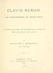 Cover of: Clavis rerum. by Robinson, William C.