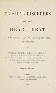 Cover of: Clinical disorders of the heartbeat by Sir Thomas Lewis M.D. D.Sc. F.R.C.P.