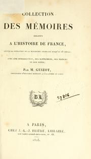 Cover of: Collection des mémoires relatifs à l'histoire de France by François Guizot