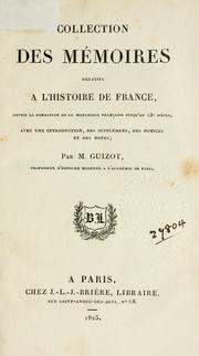 Cover of: Collection des mémoires relatifs à l'histoire de France by François Guizot