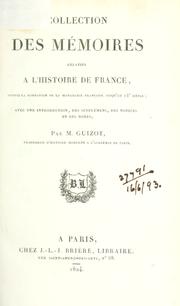 Cover of: Collection des mémoires relatifs à l'histoire de France by François Guizot