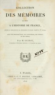 Cover of: Collection des mémoires relatifs à l'histoire de France by François Guizot