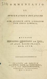 Cover of: Commentatio de systematibus botanicis cum aliorum ante Linnaeum tum ipsius Linnaei.