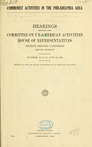 Cover of: Communist activities in the Philadelphia area. by United States. Congress. House. Committee on Un-American Activities.