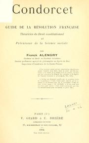 Cover of: Condorcet: guide de la Révolution francaise, théoricien du droit constitutionnel, et précurseur de la science sociale.