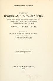Cover of: Confederate literature; a list of books and newspapers, maps, music, and miscellaneous matter: printed in the South during the Confederacy, now in the Boston Athenaeum.