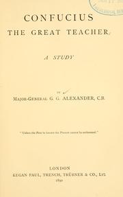 Cover of: Confucius, the great teacher. by George Gardiner Alexander