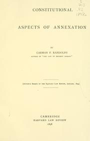 Constitutional aspects of annexation by Carman F. Randolph