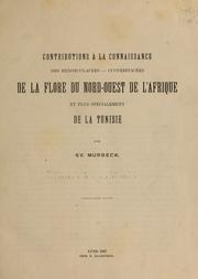 Cover of: Contributions à la connaissance de la flore du nord-ouest de l'Afrique: et plus spécialement de la Tunisie. / par Sv. Murbeck.