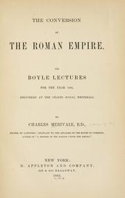 Cover of: The conversion of the Roman empire: the Boyle lectures for the year 1864