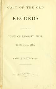 Cover of: Copy of the old records of the town of Duxbury, Mass.