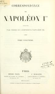 Cover of: Correspondance de Napoléon Ier: Publiée Par Ordre de L'empereur Napoléon III.: Vol. 20