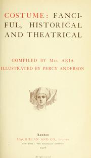Cover of: Costume: fanciful, historical, and theatrical