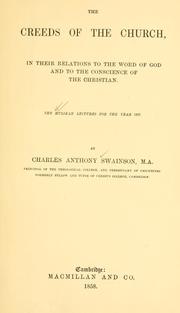 Cover of: The creeds of the church: in their relations to the word of God and to the conscience of the Christian