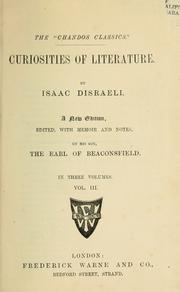Cover of: Curiosities of literature by Benjamin Disraeli