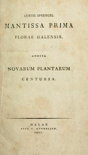 Cover of: Curtii Sprengel Mantissa prima Florae Halensis by Sprengel, Kurt Polycarp Joachim