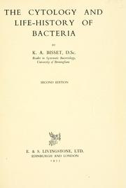 Cover of: The cytology and life-history of bacteria. by Kenneth Alexander Bisset