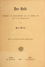 Cover of: Das Geld: Geschichte der Umlaufsmittel von der ältesten Zeit bis in die Gegenwart