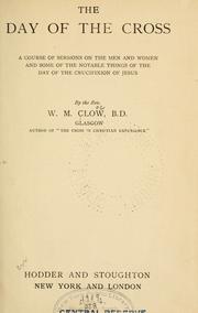 Cover of: The day of the cross by W. M. Clow