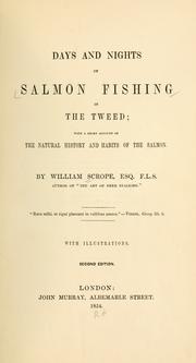 Cover of: Days and nights of salmon fishing the Tweed: with a short account of the natural history and habits of the salmon. With illus.